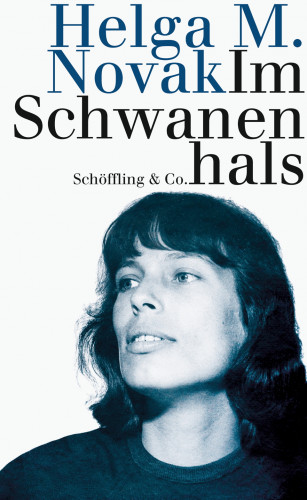 Helga M. Novak: Im Schwanenhals