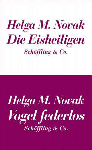 Helga M. Novak: Die Eisheiligen / Vogel federlos