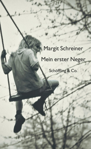 Margit Schreiner: Mein erster Neger / Die Rosen des Heiligen Benedikt