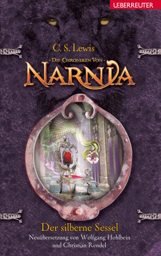 C. S. Lewis: Die Chroniken von Narnia - Der silberne Sessel (Bd. 6)