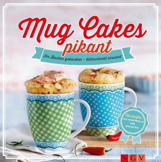 Nina Engels: Mug Cakes pikant