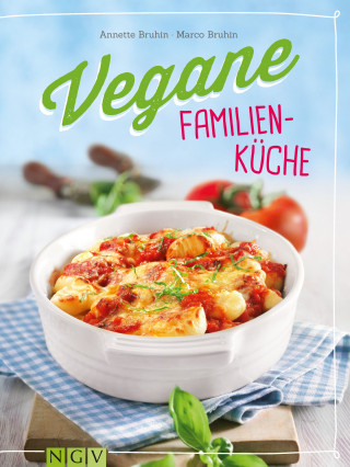 Annette Bruhin, Marco Bruhin: Vegane Familienküche