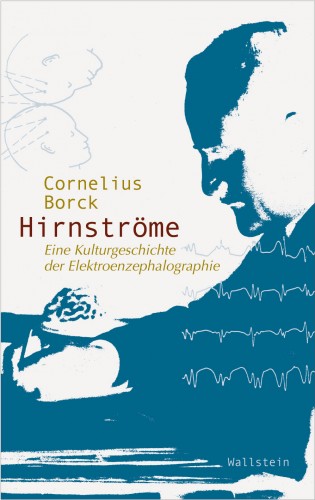 Cornelius Borck: Hirnströme
