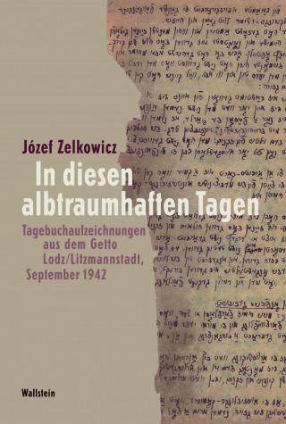 Jósef Zelkowicz: In diesen albtraumhaften Tagen