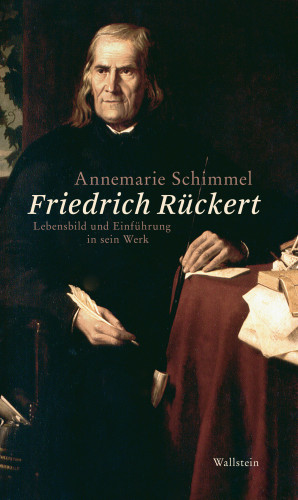 Annemarie Schimmel: Friedrich Rückert