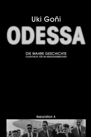 Uki Goñi: Odessa: Die wahre Geschichte