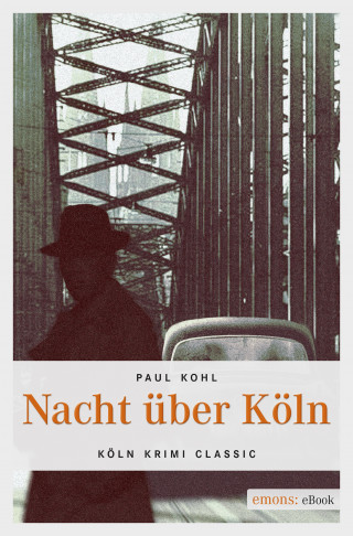 Paul Kohl: Nacht über Köln