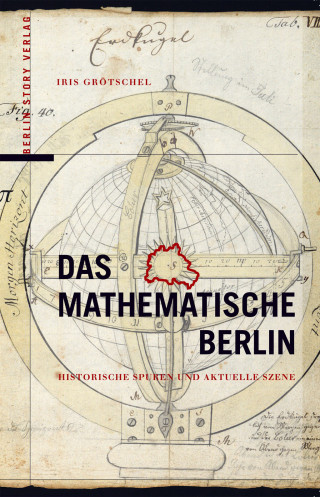 Iris Grötschel: Das Mathematische Berlin