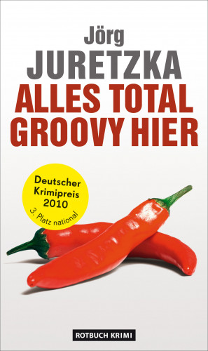 Jörg Juretzka: Alles total groovy hier