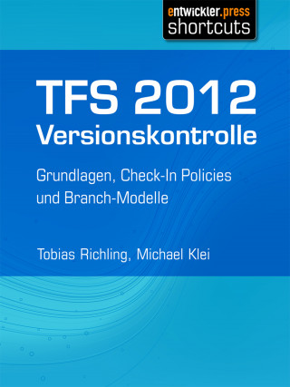 Tobias Richling: TFS 2012 Versionskontrolle