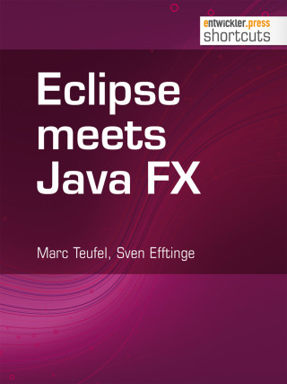Marc Teufel, Sven Efftinge: Eclipse meets Java FX