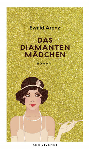 Ewald Arenz: Das Diamantenmädchen