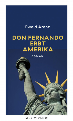 Ewald Arenz: Don Fernando erbt Amerika (eBook)