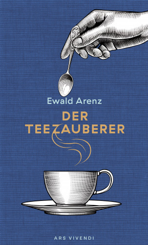 Ewald Arenz: Der Teezauberer (eBook)
