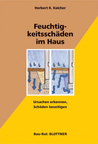 Herbert K. Kalcher: Feuchtigkeitsschäden im Haus