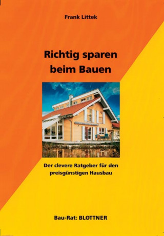 Frank Littek: Richtig sparen beim Bauen