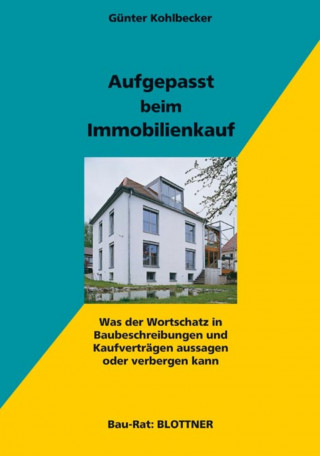 Günter Kohlbecker: Aufgepasst beim Immobilienkauf
