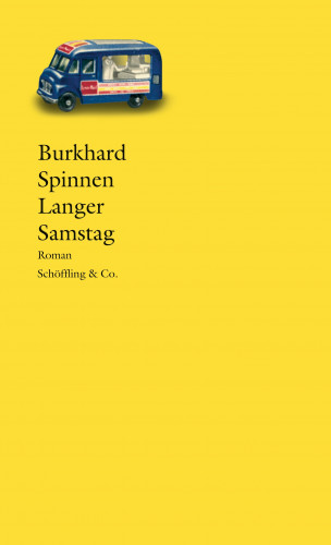 Burkhard Spinnen: Langer Samstag