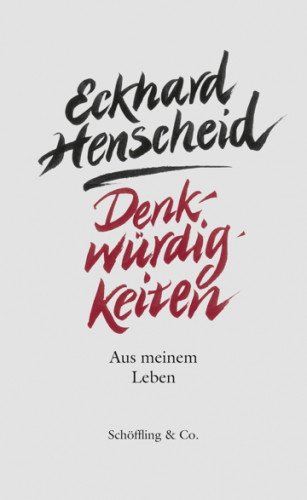 Eckhard Henscheid: Denkwürdigkeiten