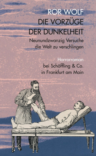 Ror Wolf: Die Vorzüge der Dunkelheit