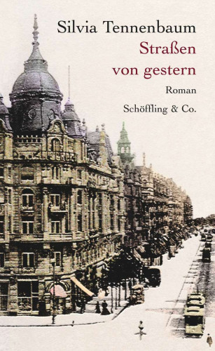 Silvia Tennenbaum: Straßen von gestern