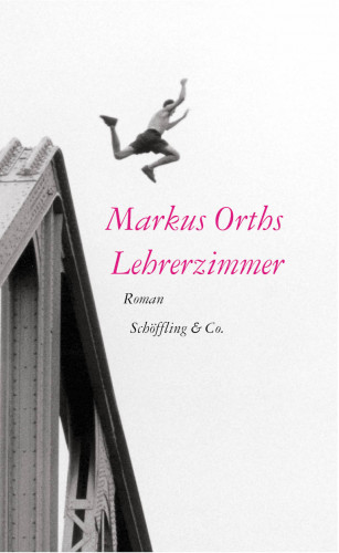Markus Orths: Lehrerzimmer