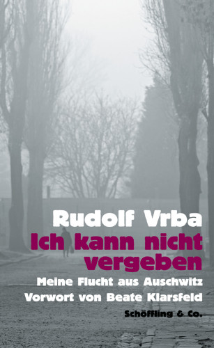 Rudolf Vrba: Ich kann nicht vergeben