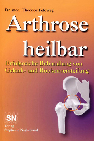Theodor Feldweg: Arthrose heilbar