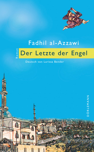 Fadhil al-Azzawi: Der Letzte der Engel