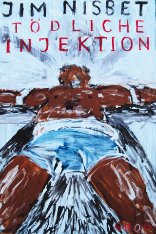 Jim Nisbet: Tödliche Injektion