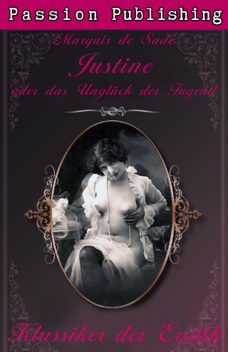 Marquis de Sade: Klassiker der Erotik 4: Justine und das Unglück der Tugend