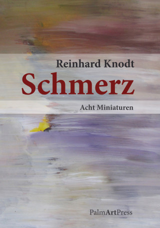 Knodt Reinard: Schmerz
