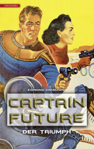 Edmond Hamilton: Captain Future 4: Der Triumph