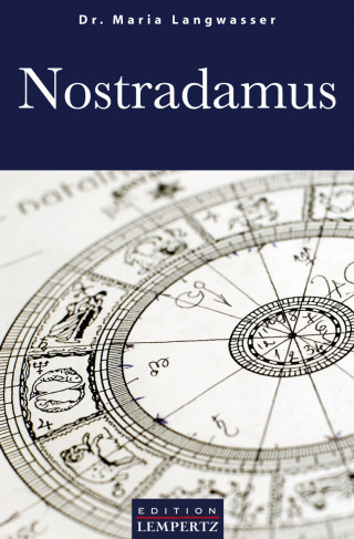 Dr. Maria Langwasser: Nostradamus