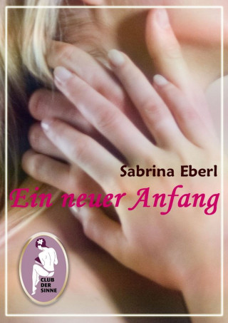 Sabrina Eberl: Ein neuer Anfang