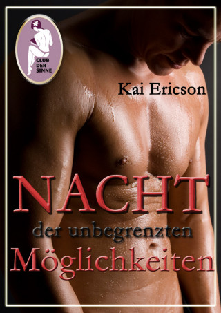 Kai Ericson: Nacht der unbegrenzten Möglichkeiten