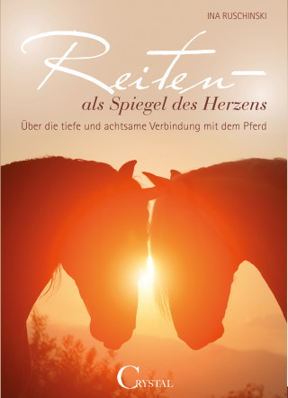Ina Ruschinski: Reiten als Spiegel des Herzens