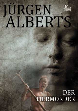 Jürgen Alberts: Der Tiermörder