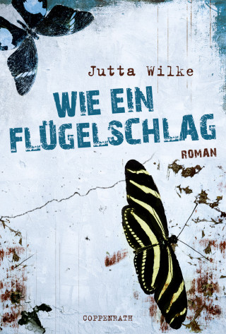 Jutta Wilke: Wie ein Flügelschlag