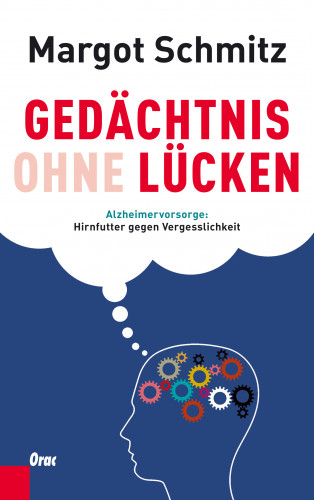 Margot Schmitz: Gedächtnis ohne Lücken