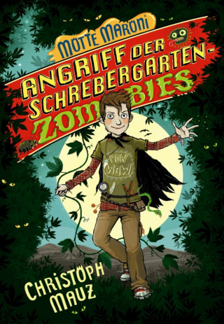 Christoph Mauz: Motte Maroni - Angriff der Schrebergartenzombies