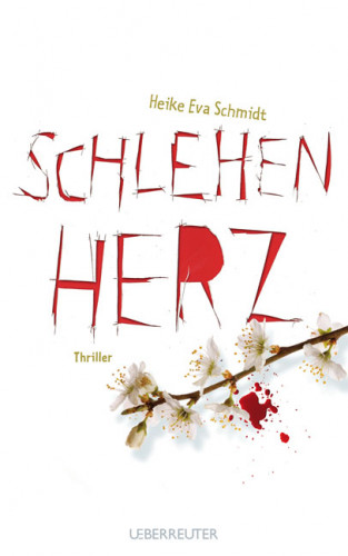 Heike Eva Schmidt: Schlehenherz