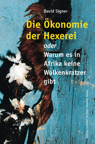 David Signer: Die Ökonomie der Hexerei