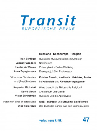 Karl Schlögel, Victor Shnirelmann, Vasilios N. Makrides: Transit 47. Europäische Revue