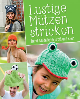 Roswita Sanchez Ortega: Lustige Mützen stricken