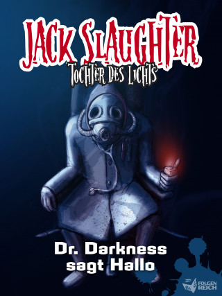 Lars Peter Lueg: Jack Slaughter - Dr. Darkness sagt Hallo