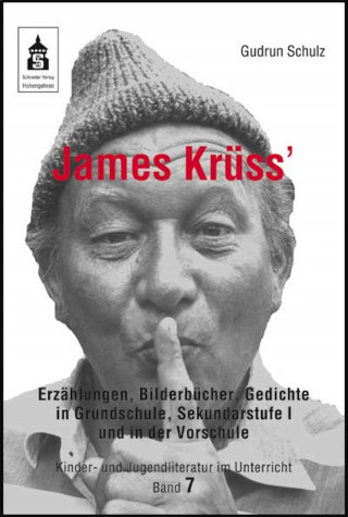 Gudrun Schulz: James Krüss' Erzählungen, Bilderbücher, Gedichte