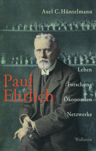 Axel C Hüntelmann: Paul Ehrlich
