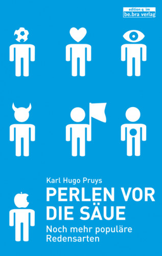 Karl Hugo Pruys: Perlen vor die Säue