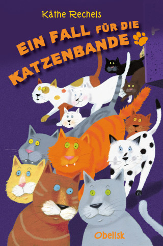 Käthe Recheis: Ein Fall für die Katzenbande